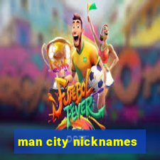 man city nicknames