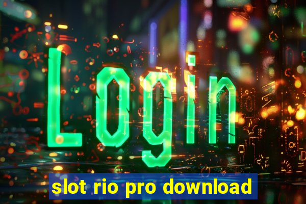 slot rio pro download