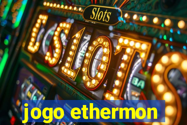 jogo ethermon