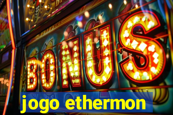 jogo ethermon