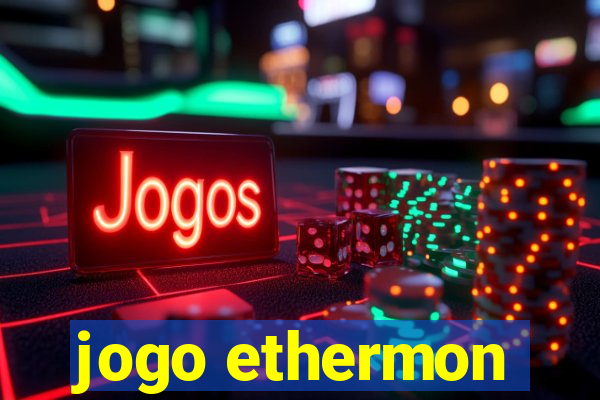 jogo ethermon