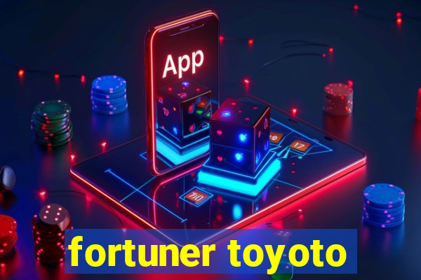 fortuner toyoto