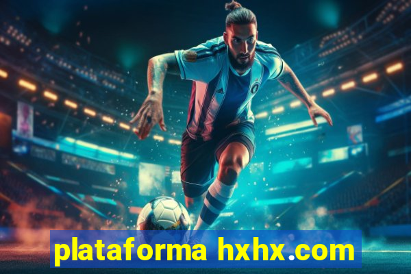 plataforma hxhx.com