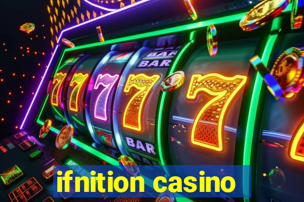 ifnition casino