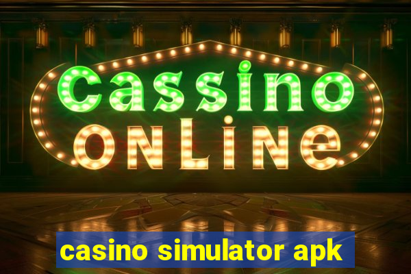 casino simulator apk