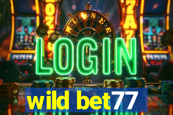 wild bet77