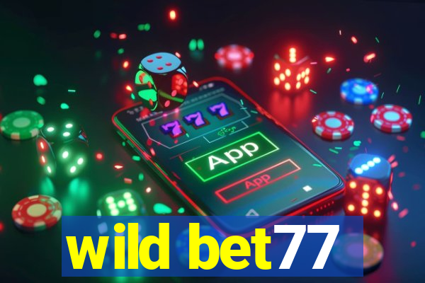 wild bet77