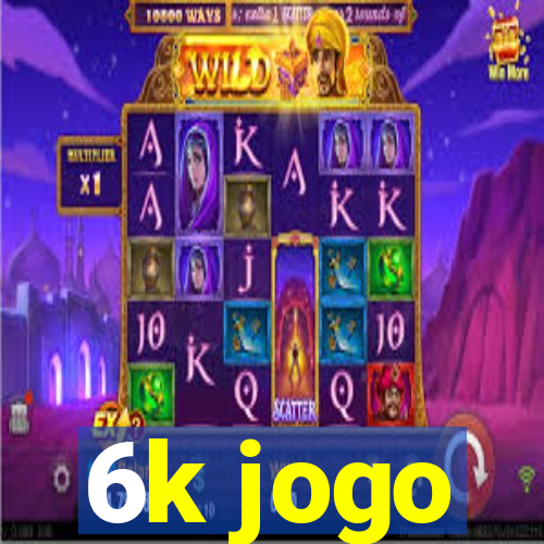 6k jogo