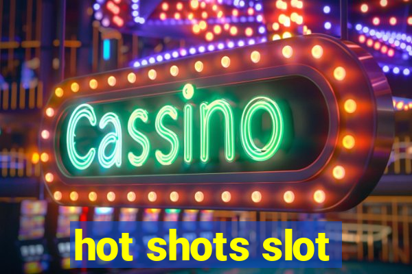 hot shots slot