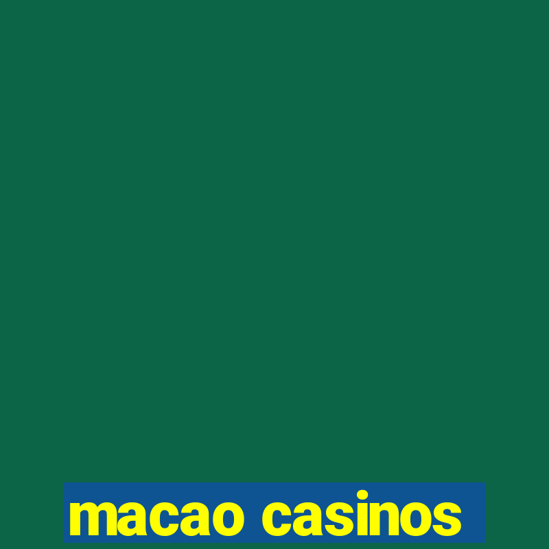 macao casinos