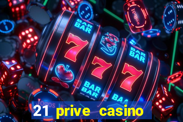 21 prive casino coupon codes