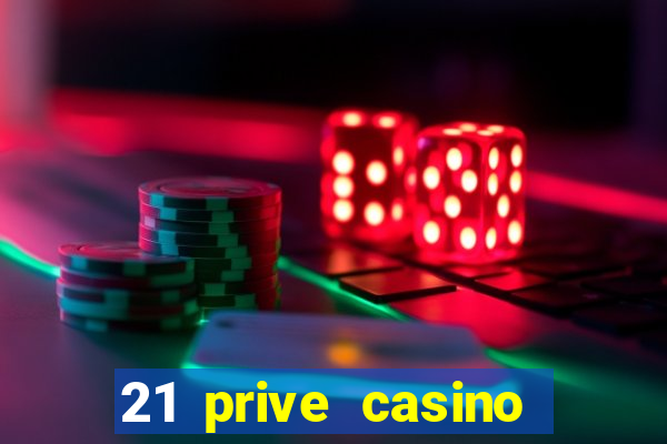 21 prive casino coupon codes