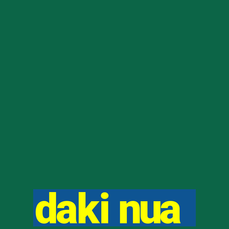 daki nua