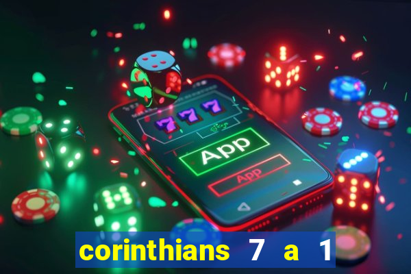 corinthians 7 a 1 no santos