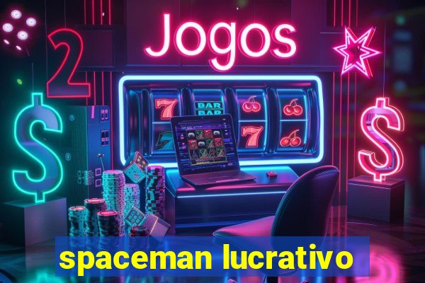 spaceman lucrativo