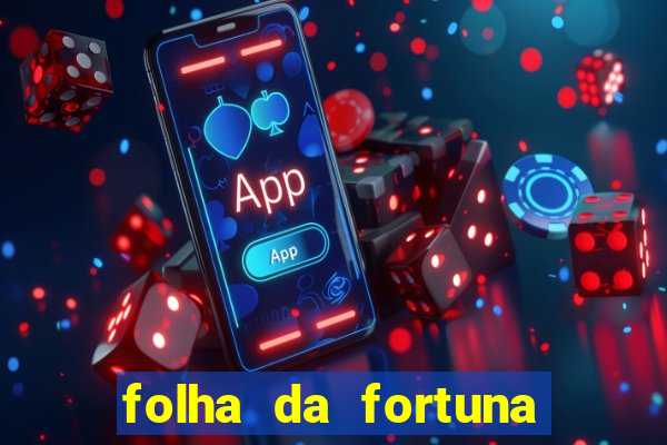 folha da fortuna onde comprar