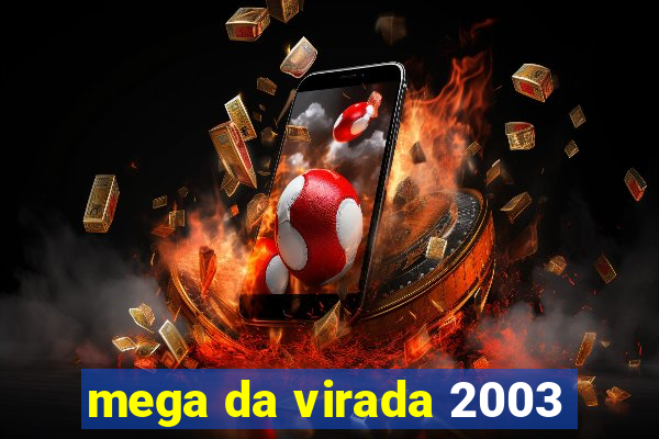 mega da virada 2003