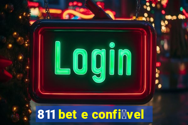 811 bet e confi谩vel