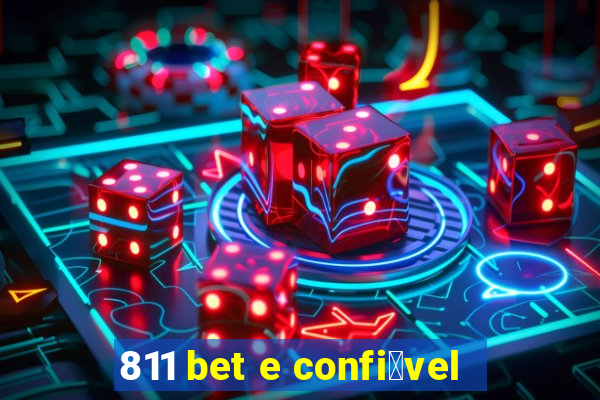 811 bet e confi谩vel