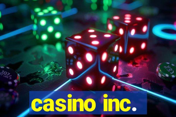 casino inc.