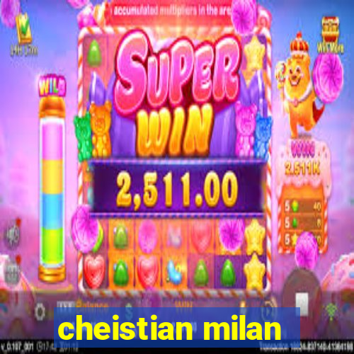 cheistian milan