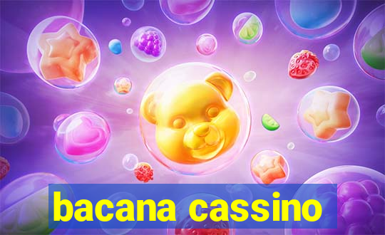 bacana cassino