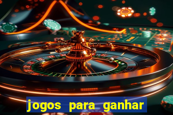 jogos para ganhar dinheiro no cadastro