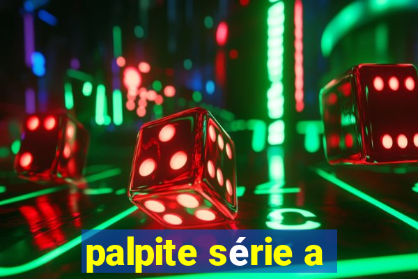 palpite série a