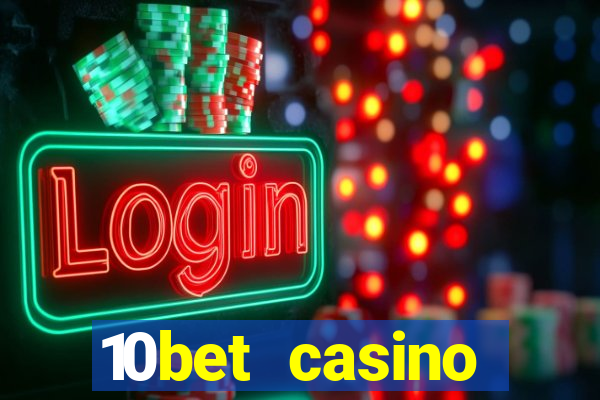 10bet casino welcome offer