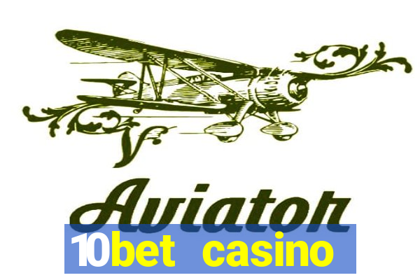 10bet casino welcome offer