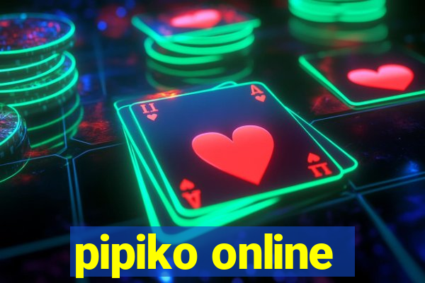 pipiko online