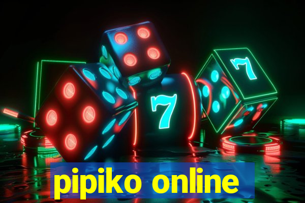 pipiko online