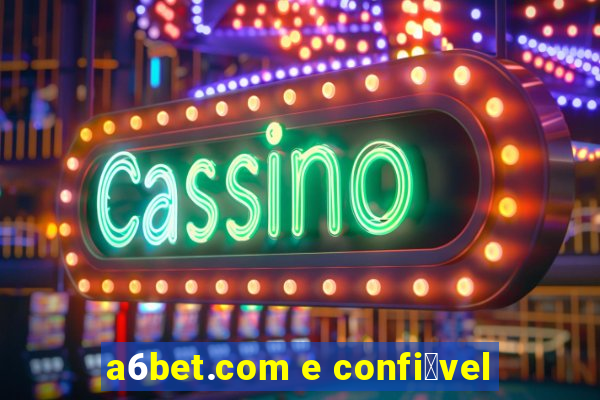 a6bet.com e confi谩vel