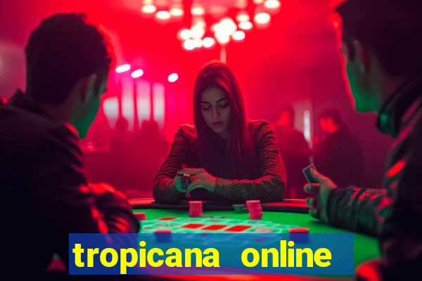 tropicana online casino promotions