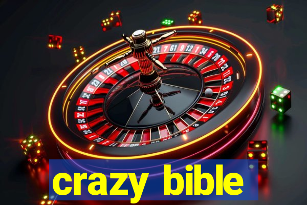 crazy bible