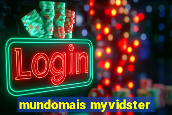 mundomais myvidster