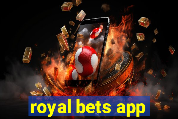 royal bets app