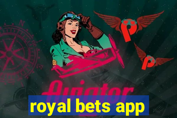 royal bets app