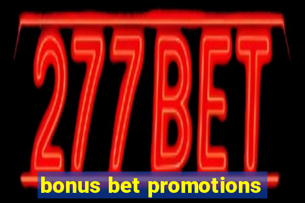 bonus bet promotions