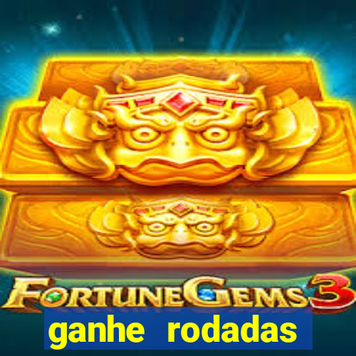 ganhe rodadas gratis sem deposito