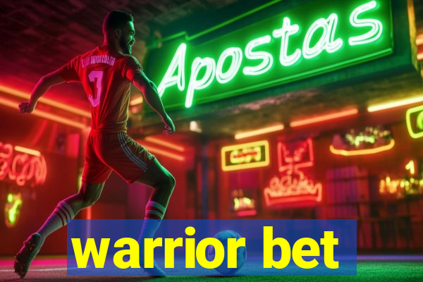 warrior bet