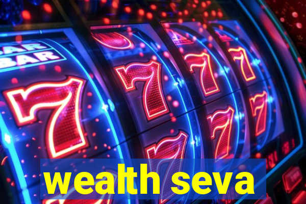 wealth seva