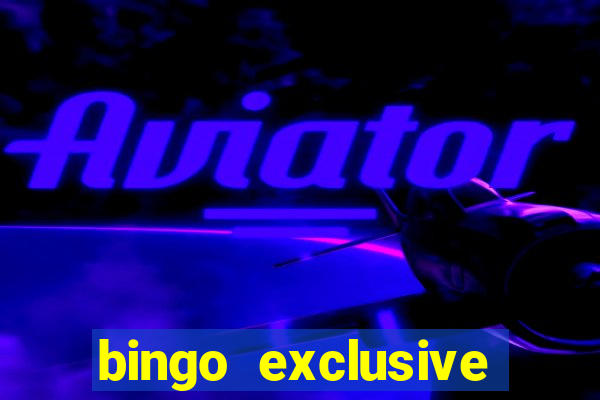 bingo exclusive bingo online