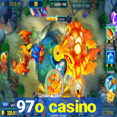 97o casino