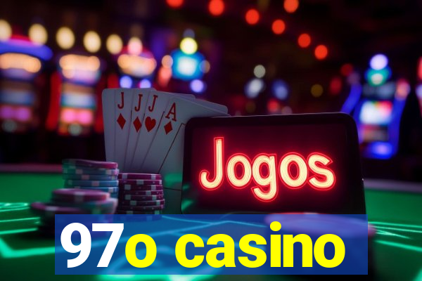 97o casino