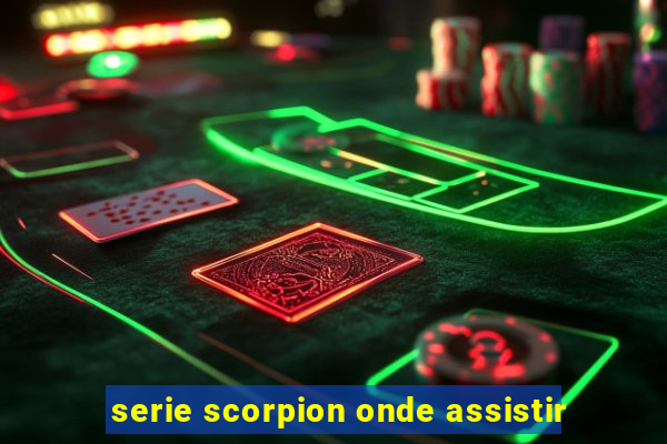 serie scorpion onde assistir