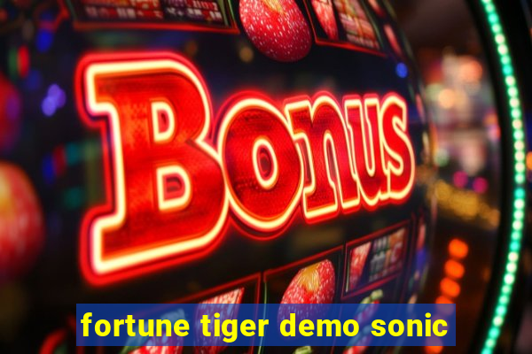 fortune tiger demo sonic