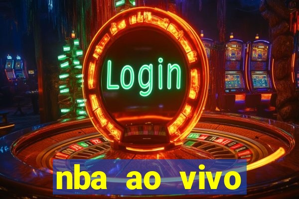 nba ao vivo gr谩tis celular