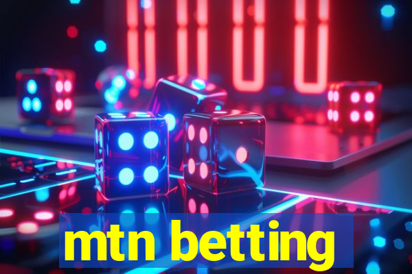 mtn betting