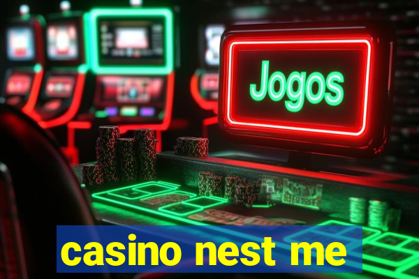 casino nest me